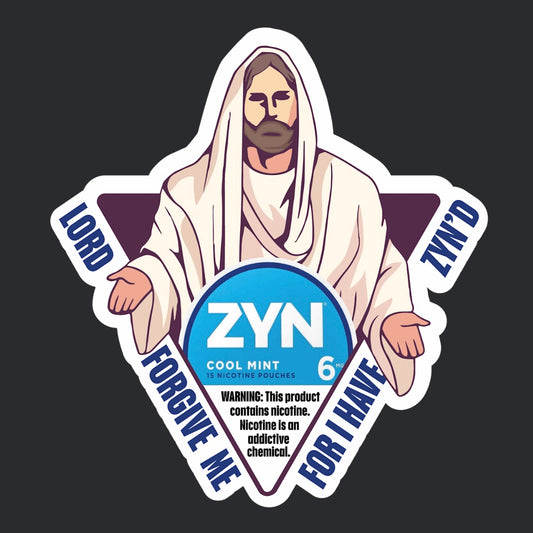 Lord I have ZYN’d Sticker