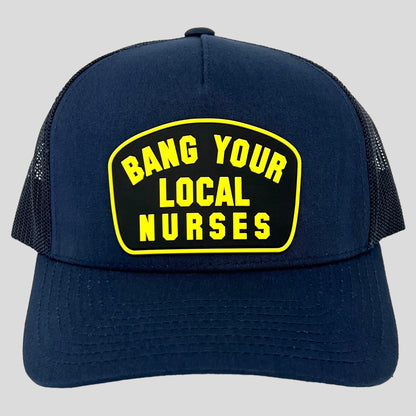 Bang Your Local Nurses Snapback