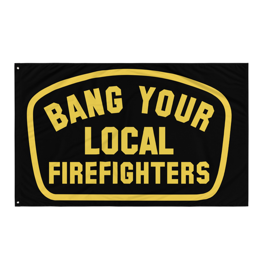 Bang Your Local Firefighters Flag